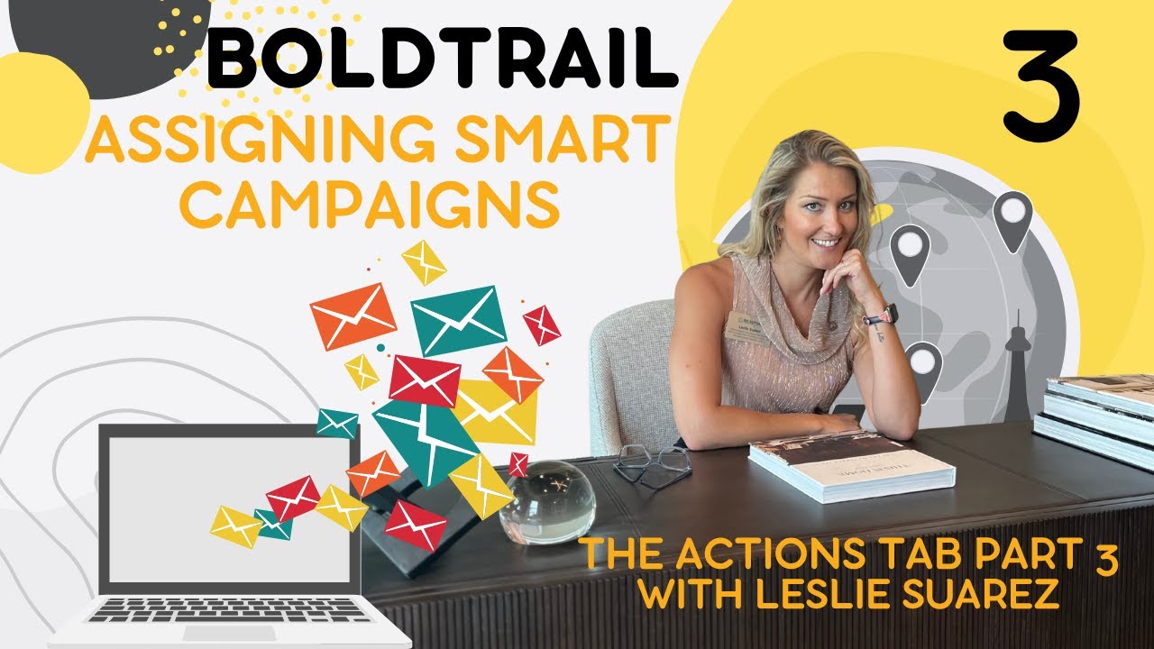Assigning smart campaigns in BoldTrail with Leslie Suarez