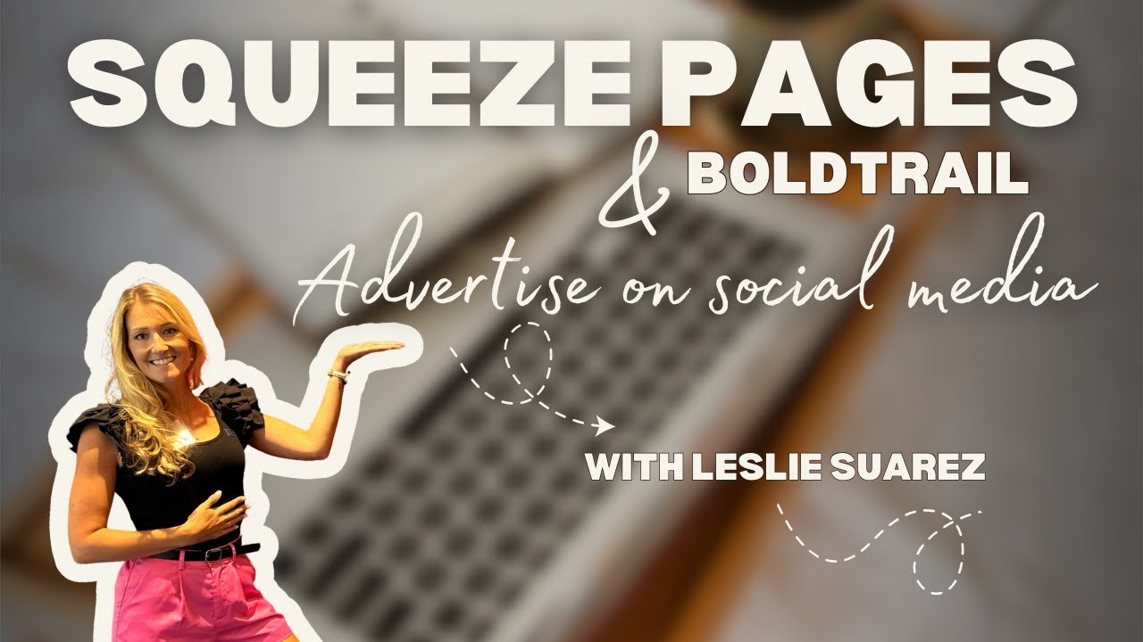 Squeeze pages in BoldTrail — advertise on social media