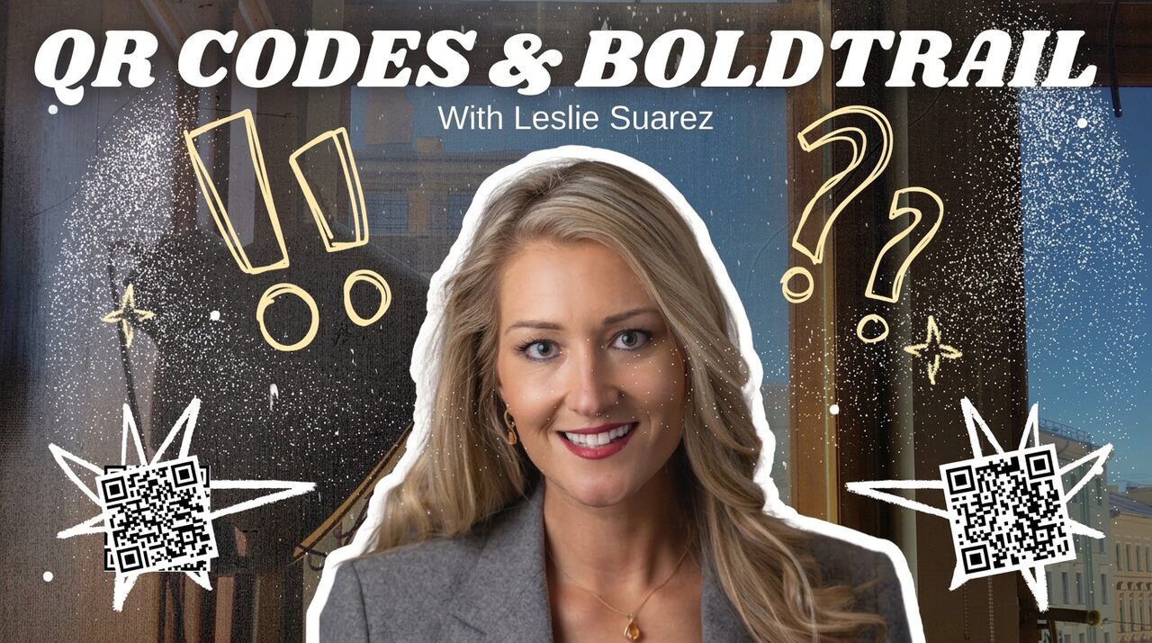 QR codes and BoldTrail with Leslie Suarez